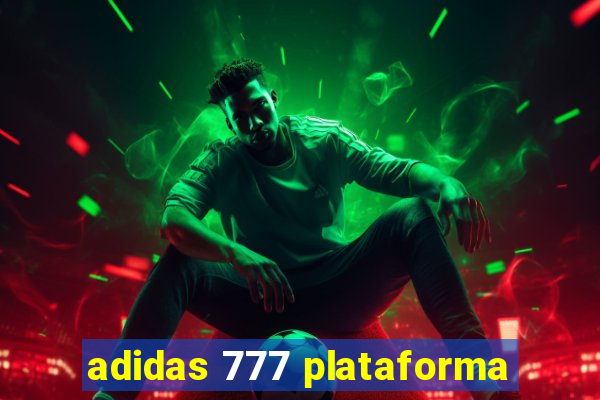 adidas 777 plataforma